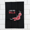 I Play with Dolls Collection Tea Towel
