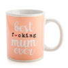 Load image into Gallery viewer, Best f#%king mum ever ceramic mug - Mother&#39;s day gift