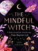 The Mindful Witch Book The Crystal and Wellness Warehouse 