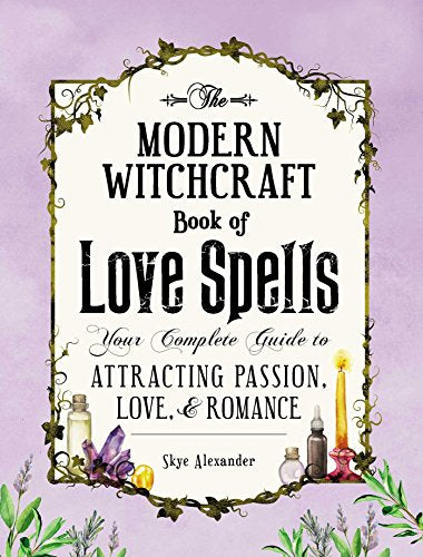 The Modern Witchcraft Book of Love Spells Book The Crystal and Wellness Warehouse 